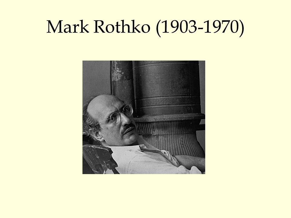 Mark Rothko ( )