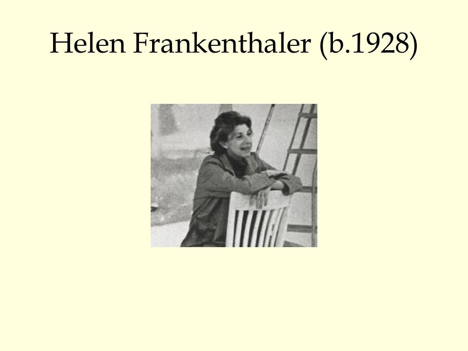 Helen Frankenthaler (b.1928)