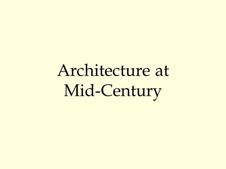 Architecture at Mid-Century