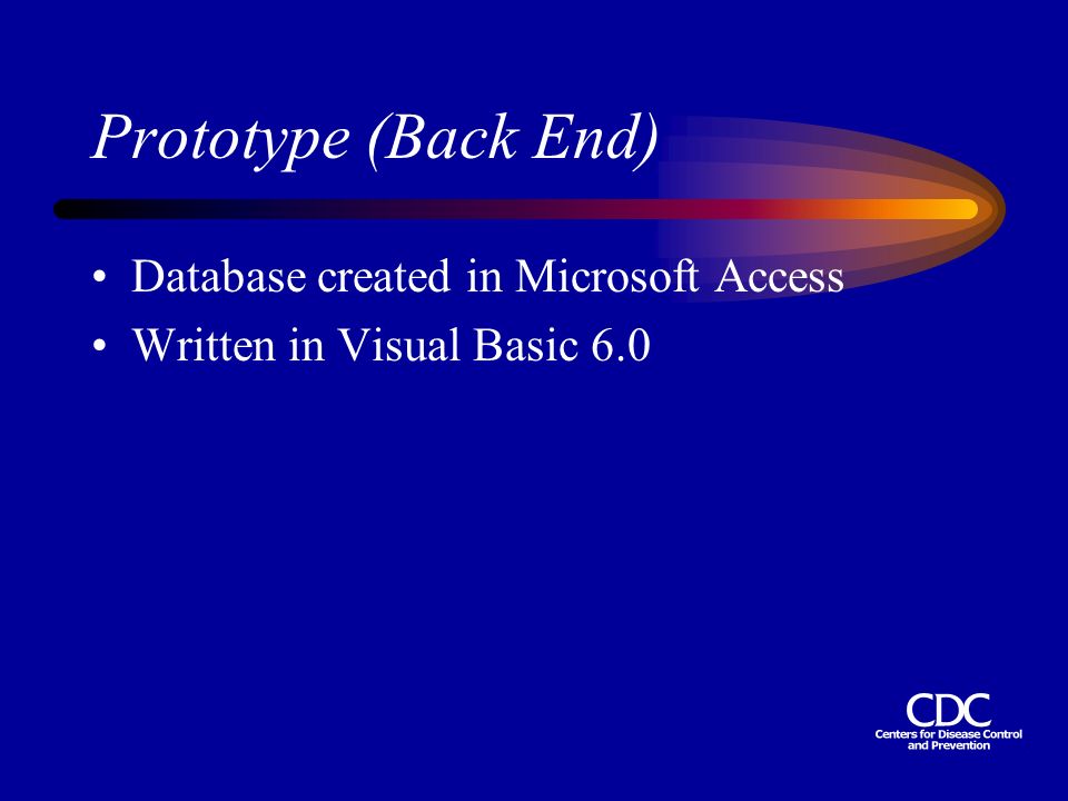 Prototype (Back End) Database created in Microsoft Access Written in Visual Basic 6.0