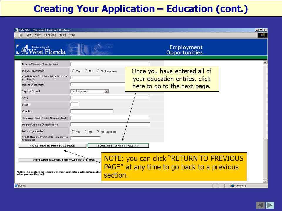 Creating Your Application – Education (cont.) NOTE: you can click RETURN TO PREVIOUS PAGE at any time to go back to a previous section.