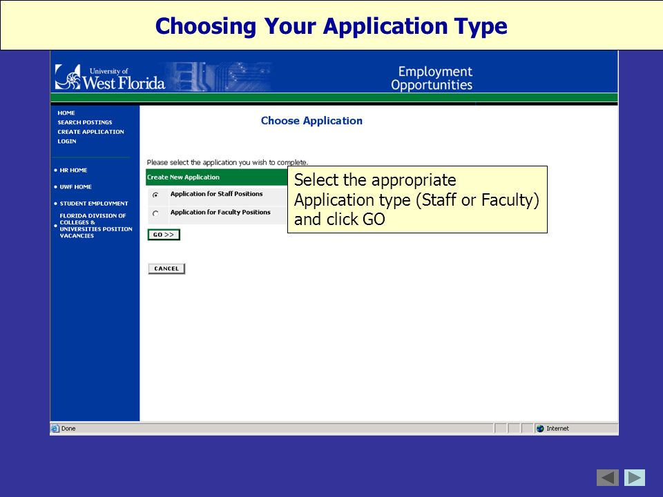 Choosing Your Application Type Select the appropriate Application type (Staff or Faculty) and click GO