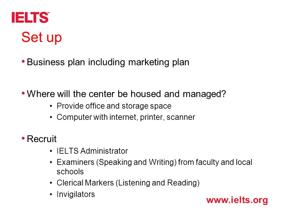 Set up Business plan including marketing plan Where will the center be housed and managed.