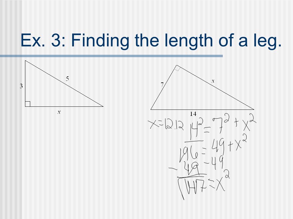 Ex. 3: Finding the length of a leg.