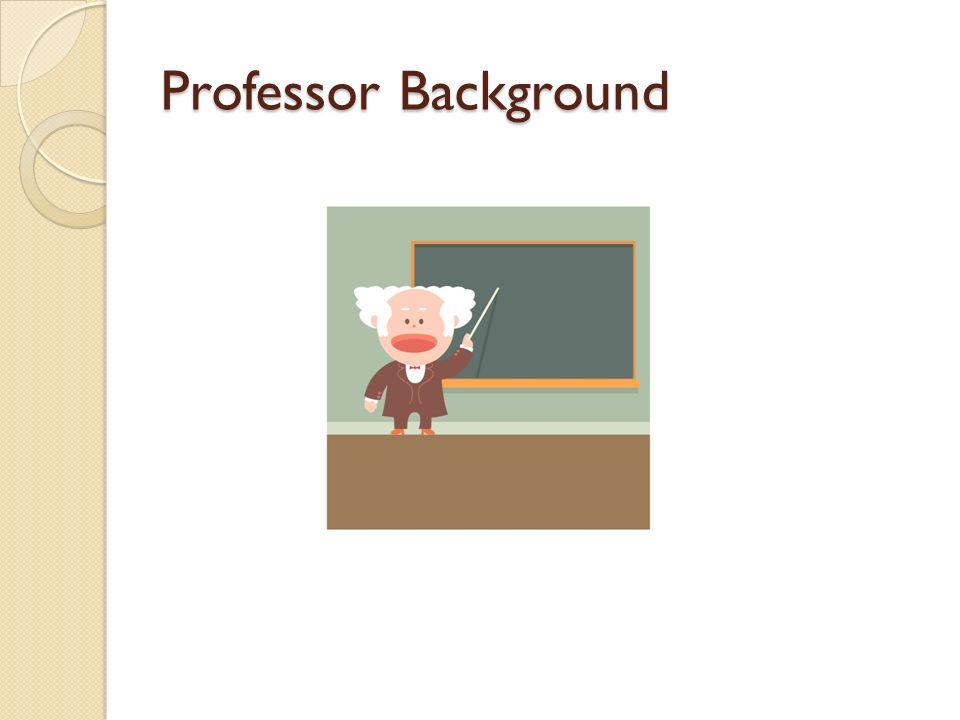 Professor Background