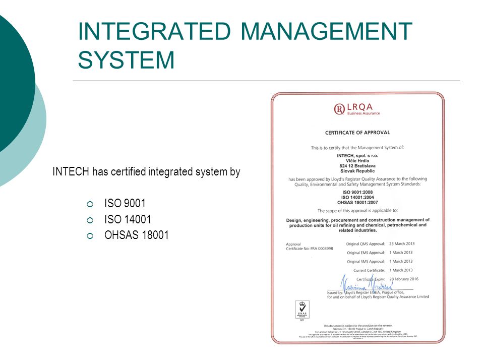 INTEGRATED MANAGEMENT SYSTEM INTECH has certified integrated system by  ISO 9001  ISO  OHSAS 18001