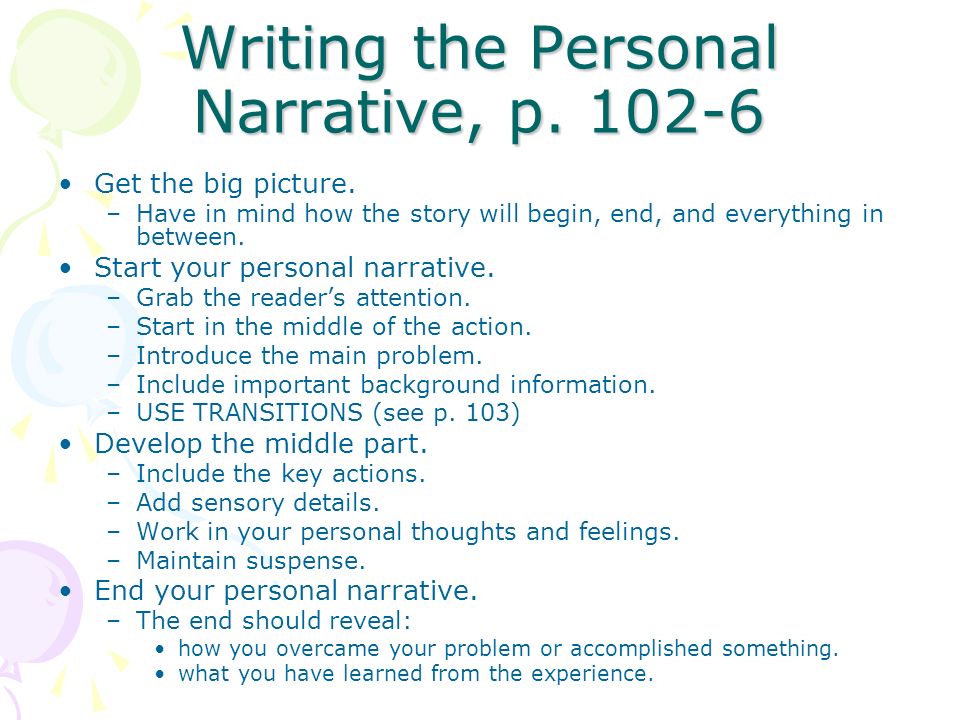 Writing the Personal Narrative, p Get the big picture.