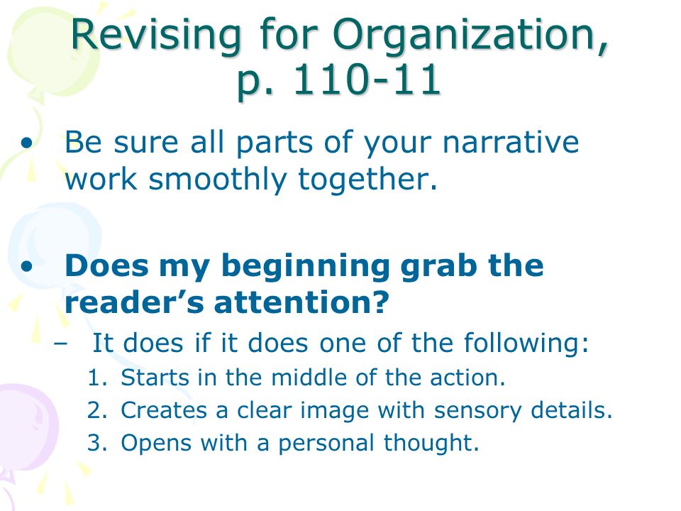 Revising for Organization, p Be sure all parts of your narrative work smoothly together.