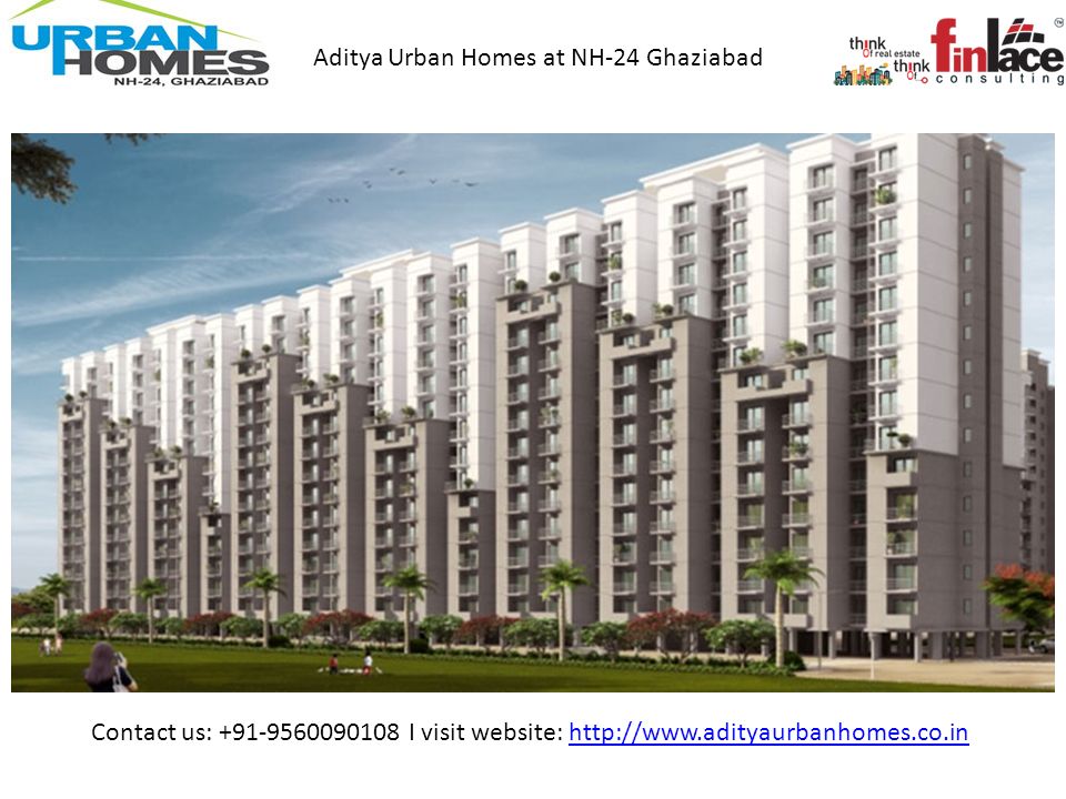 Contact us: I visit website:   Aditya Urban Homes at NH-24 Ghaziabad