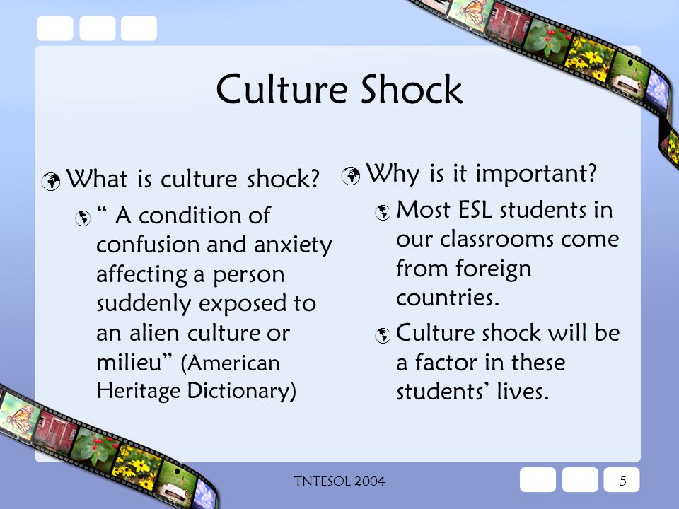 TNTESOL Culture Shock What is culture shock.