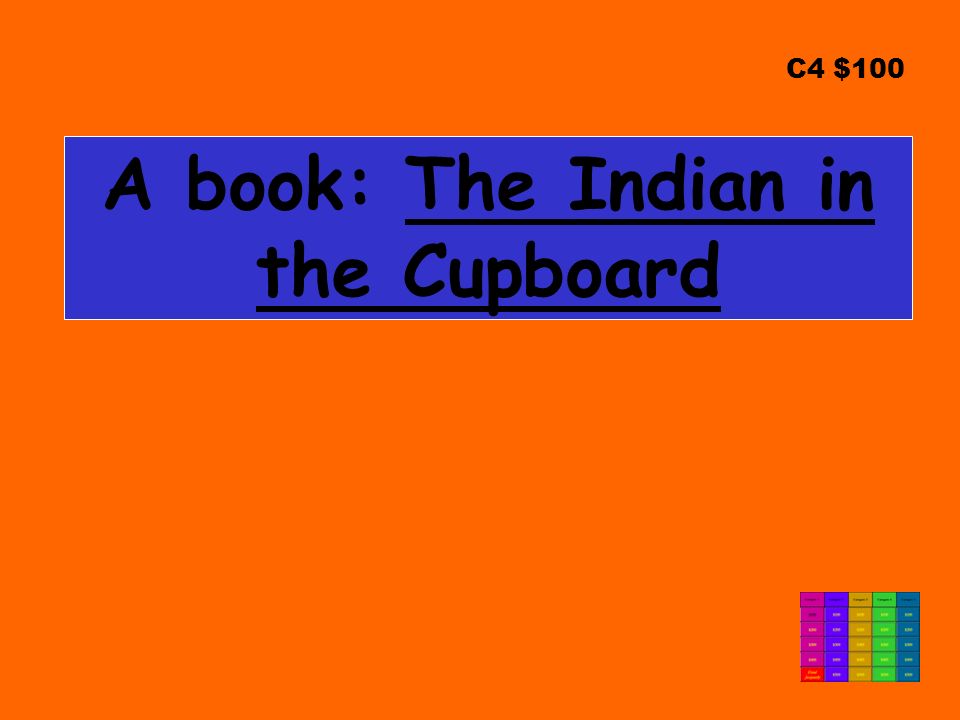 C4 $100 A book: The Indian in the Cupboard