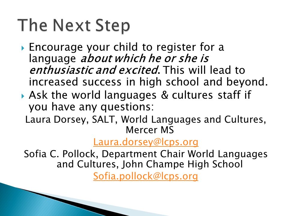  Encourage your child to register for a language about which he or she is enthusiastic and excited.