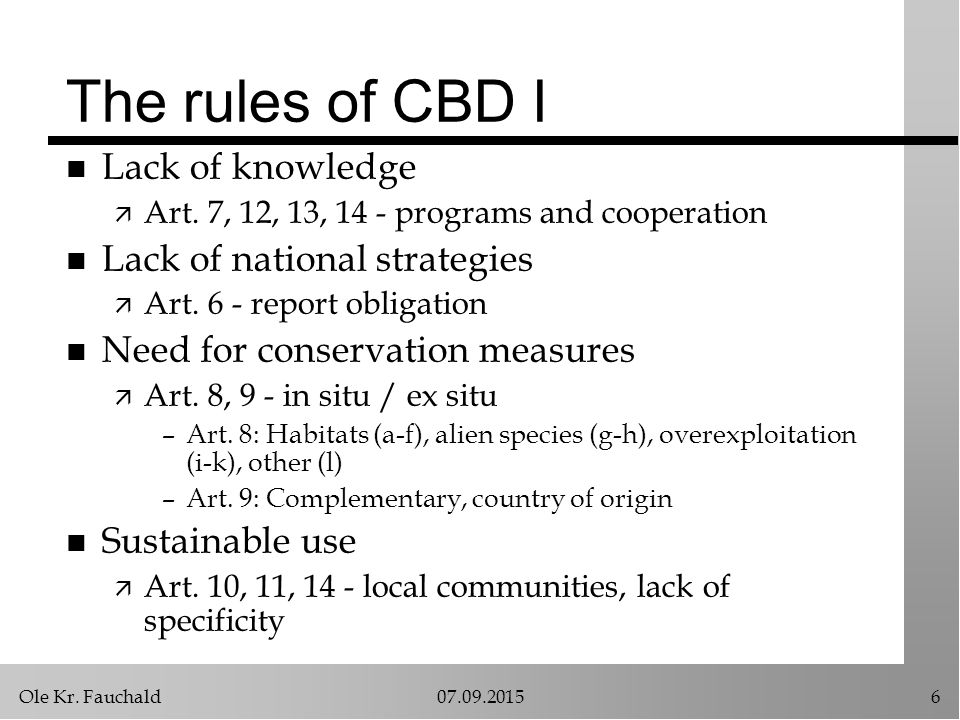 Ole Kr. Fauchald The rules of CBD I n Lack of knowledge ä Art.