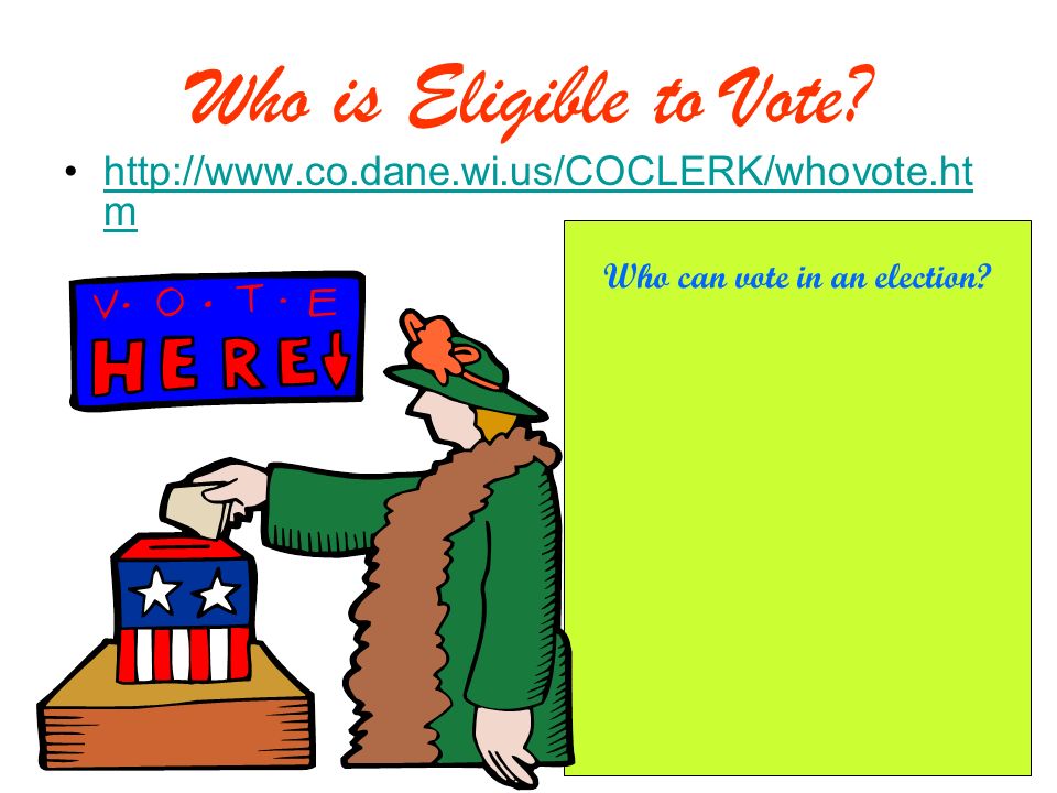 Who can vote in an election. Who is Eligible to Vote.