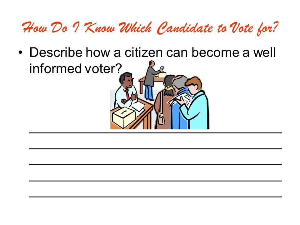 Describe how a citizen can become a well informed voter.