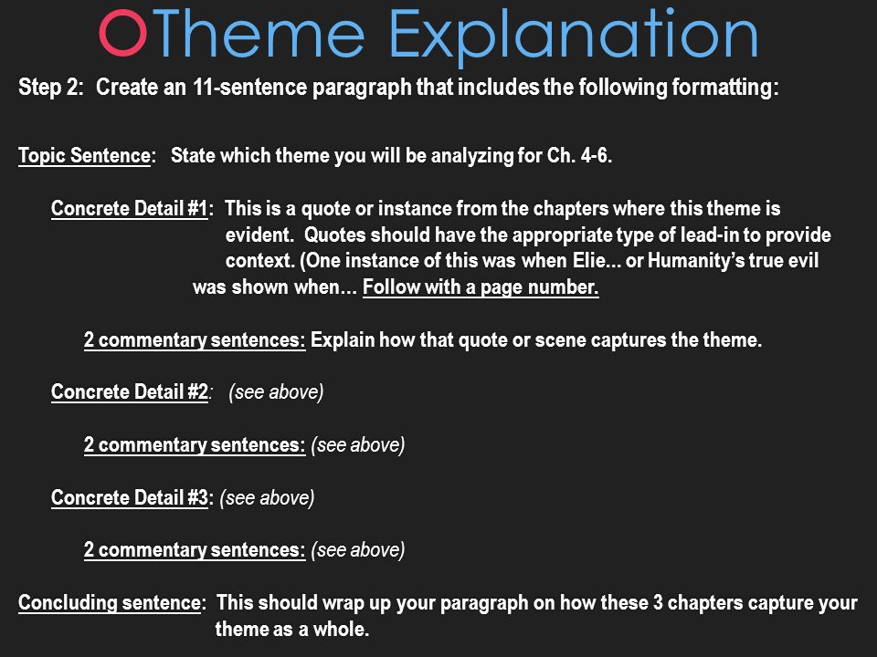 Step 2: Create an 11-sentence paragraph that includes the following formatting: Topic Sentence: State which theme you will be analyzing for Ch.