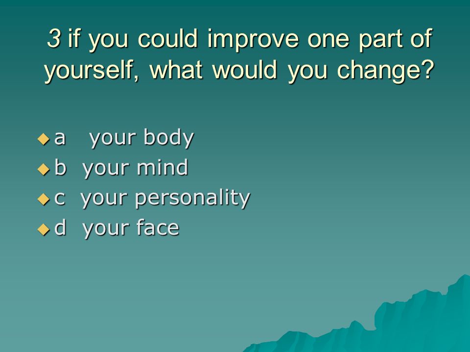 what would you like to do