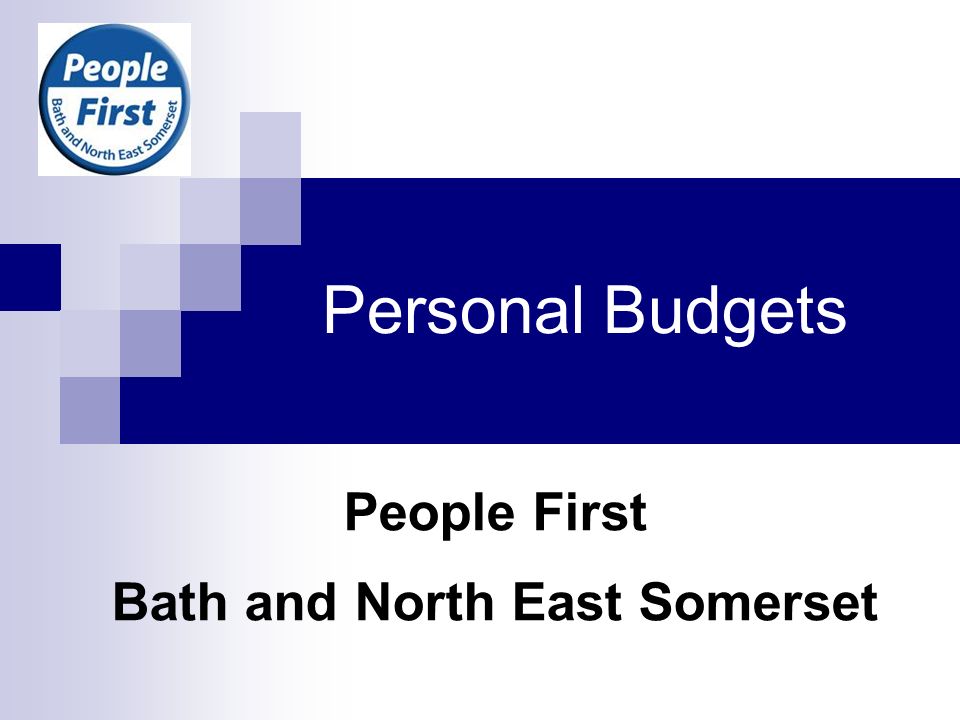 Personal Budgets People First Bath and North East Somerset