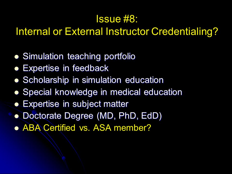 Issue #8: Internal or External Instructor Credentialing.