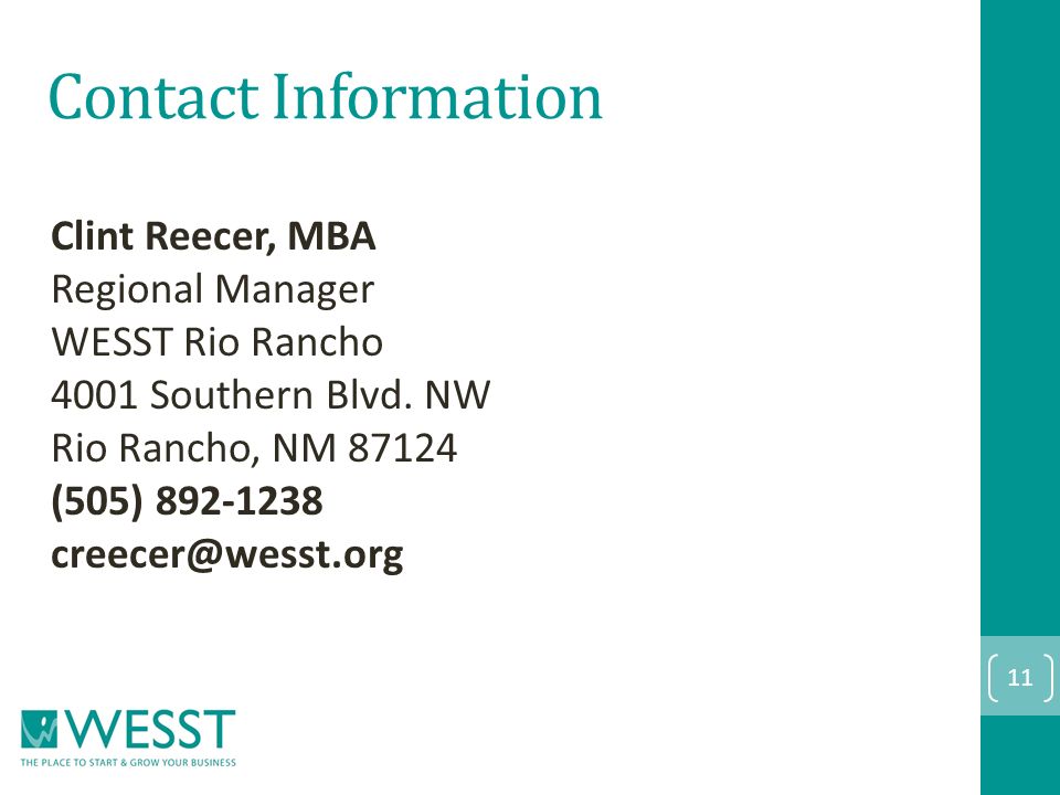 Contact Information Clint Reecer, MBA Regional Manager WESST Rio Rancho 4001 Southern Blvd.