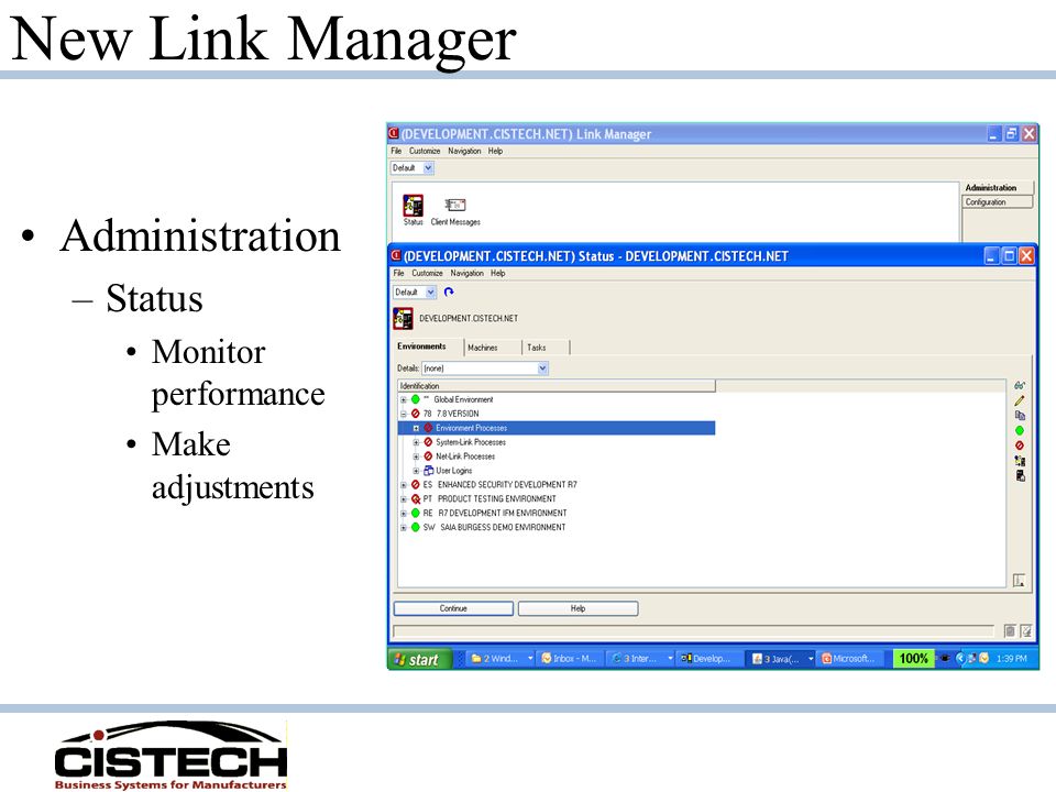 New Link Manager Administration –Status Monitor performance Make adjustments