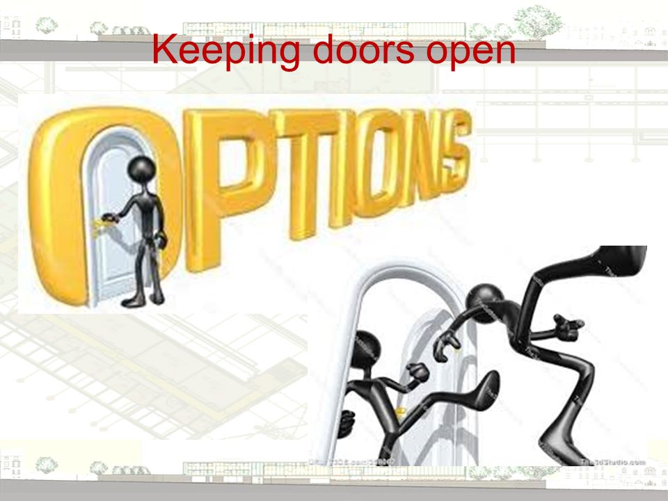 Keeping doors open