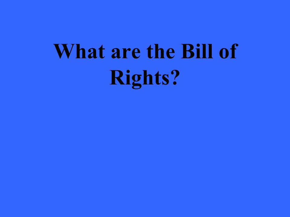 What are the Bill of Rights