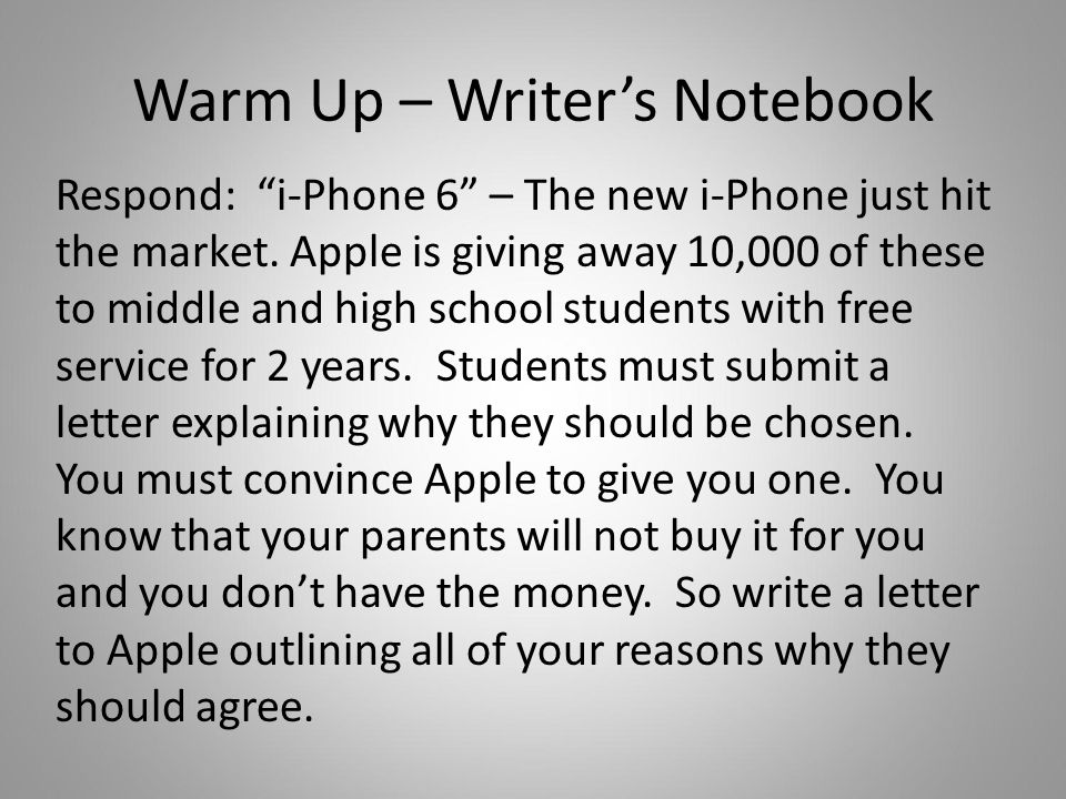 Warm Up – Writer’s Notebook Respond: i-Phone 6 – The new i-Phone just hit the market.