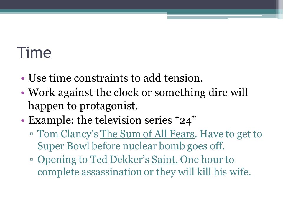 Use time constraints to add tension.
