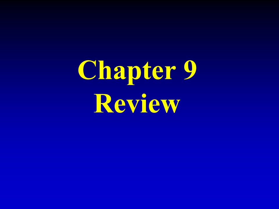Chapter 9 Review