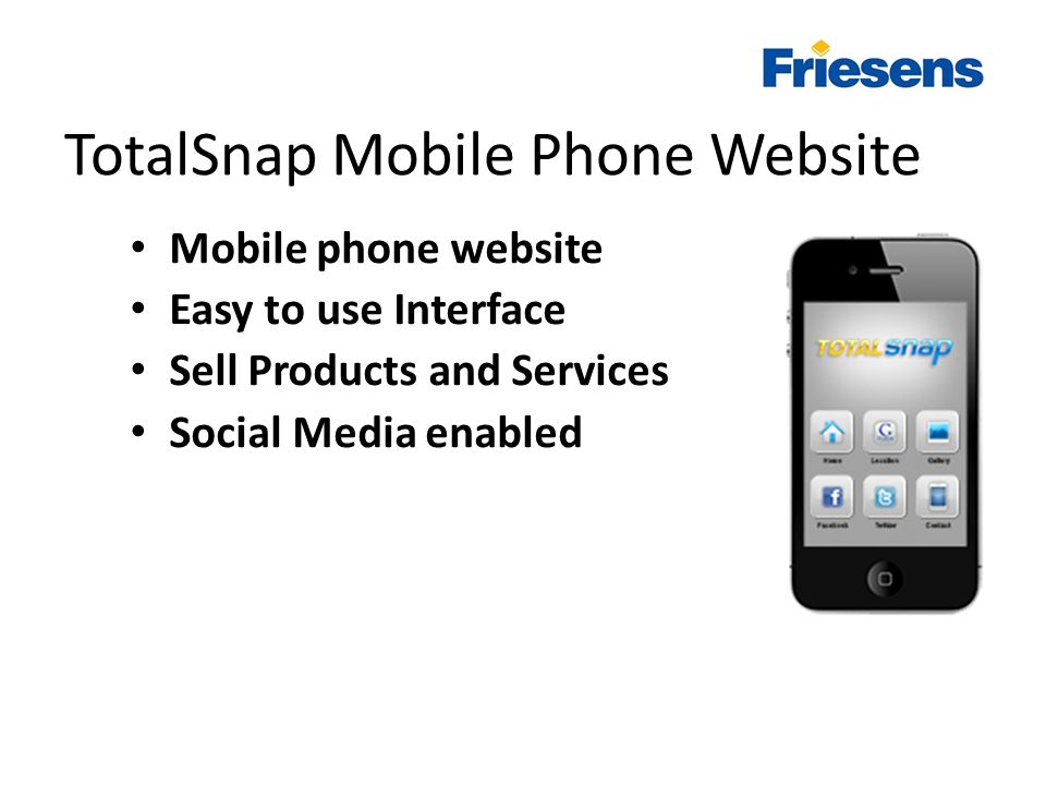 TotalSnap Mobile Phone Website Mobile phone website Easy to use Interface Sell Products and Services Social Media enabled