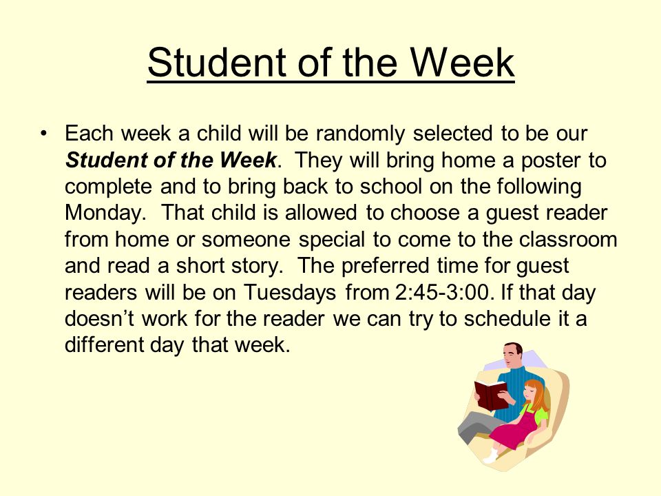 Student of the Week Each week a child will be randomly selected to be our Student of the Week.