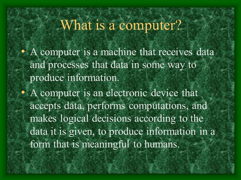 What is a computer.