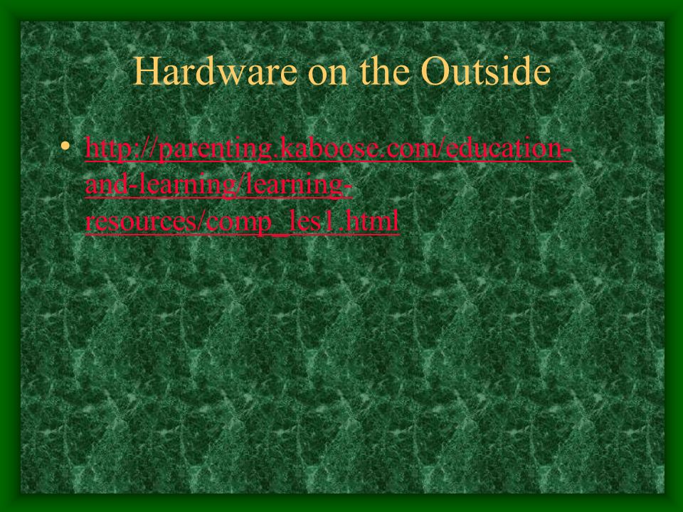 Hardware on the Outside   and-learning/learning- resources/comp_les1.html   and-learning/learning- resources/comp_les1.html