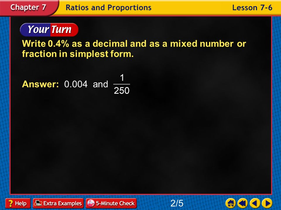 Example 6-2a Write 0.6% as a decimal and as a mixed number or fraction in simplest form.