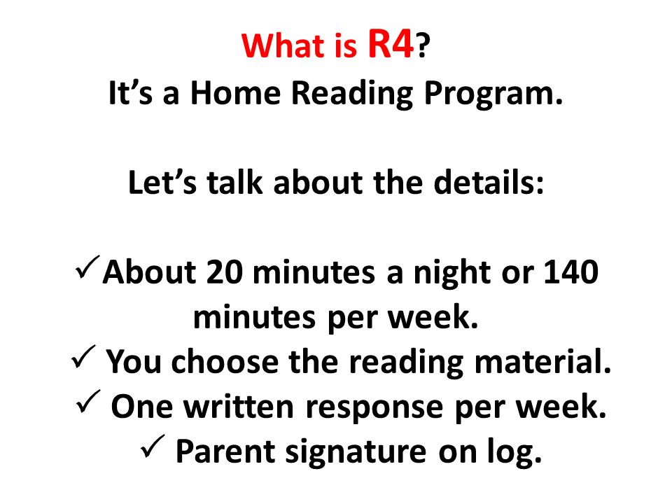What is R4 . It’s a Home Reading Program.