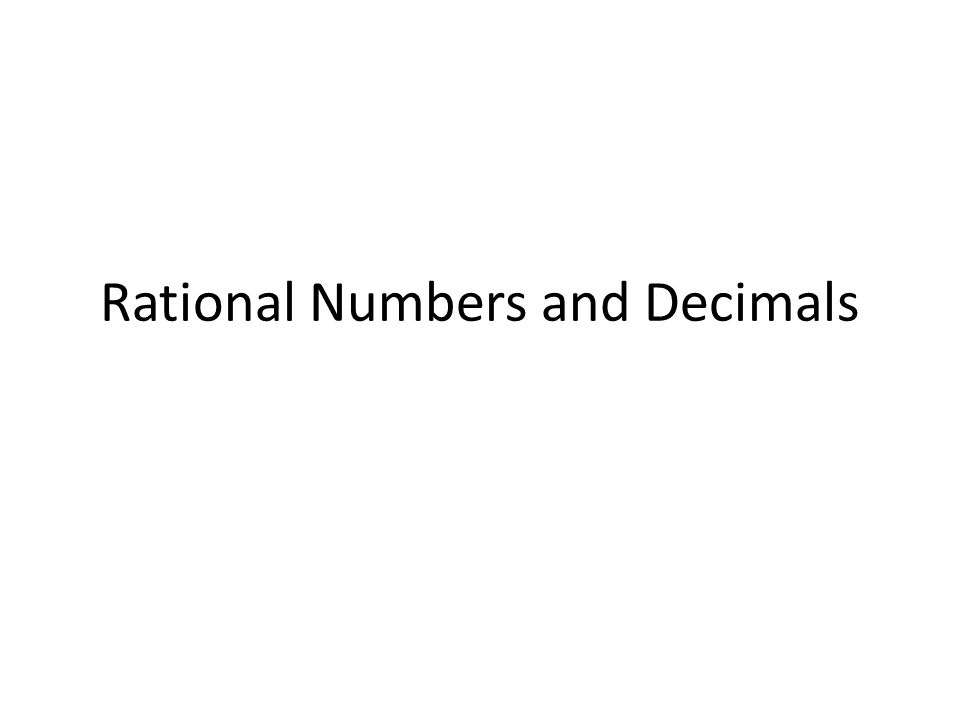 Rational Numbers and Decimals