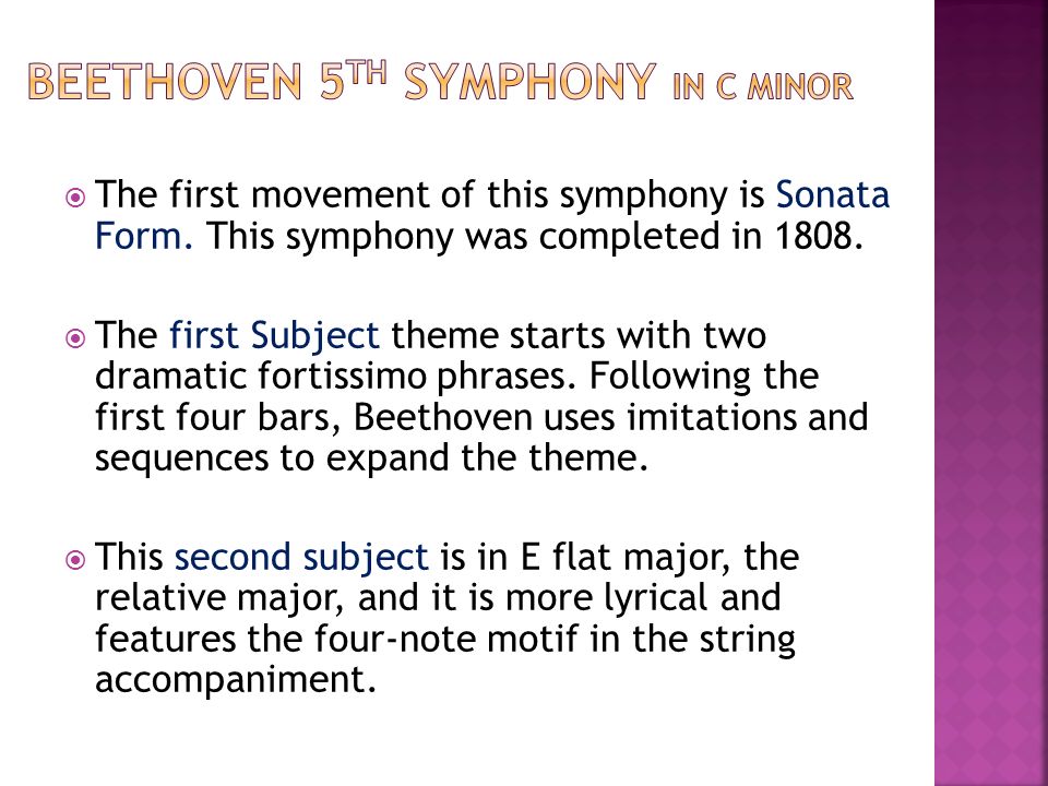  The first movement of this symphony is Sonata Form.