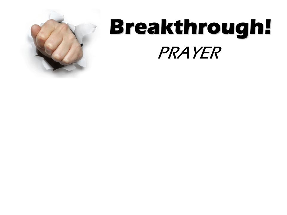 Breakthrough! PRAYER