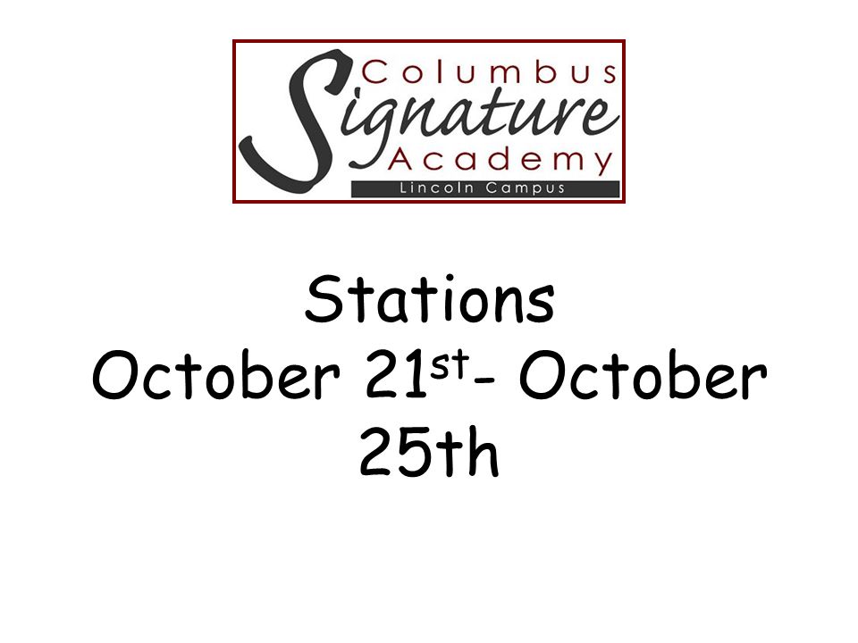 Stations October 21 st - October 25th