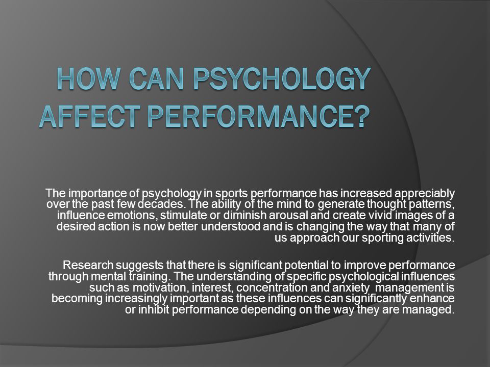 The importance of psychology in sports performance has increased appreciably over the past few decades.