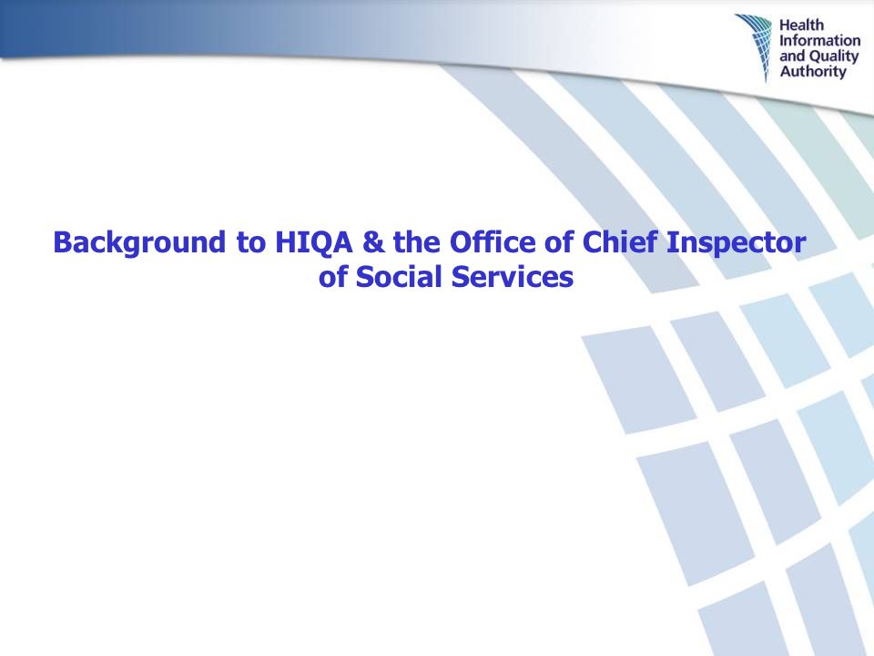 Background to HIQA & the Office of Chief Inspector of Social Services
