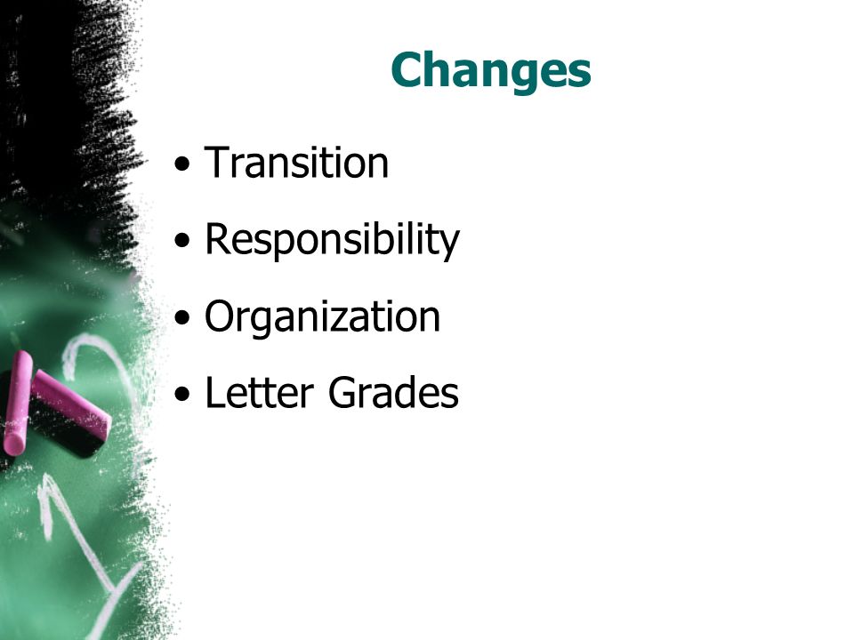 Changes Transition Responsibility Organization Letter Grades