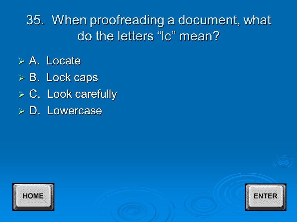 34. Which will your word processing software’s TOOLS feature find.