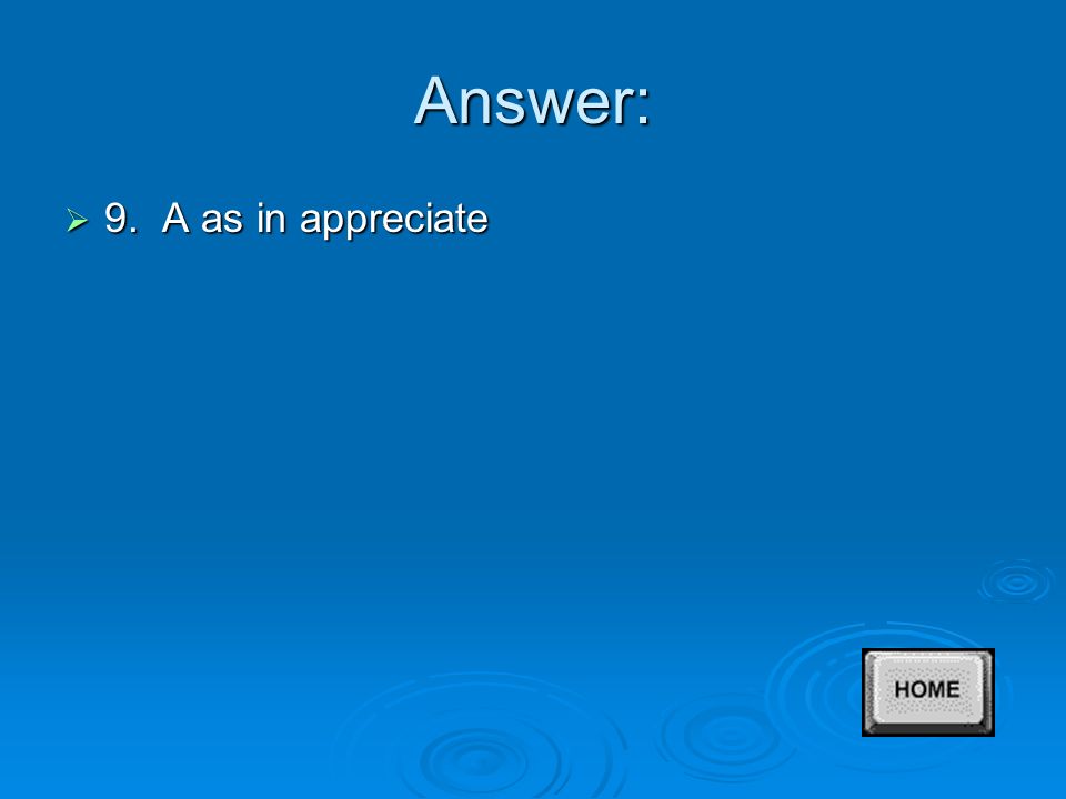 Answer:  8. C as in courage