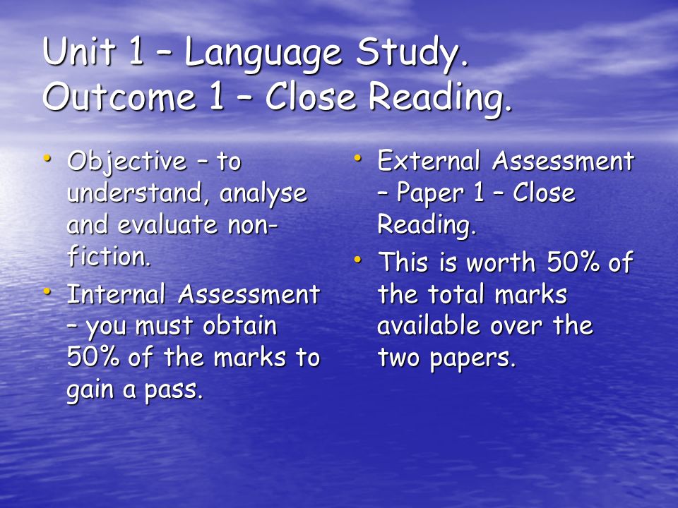 Unit 1 – Language Study. Outcome 1 – Close Reading.