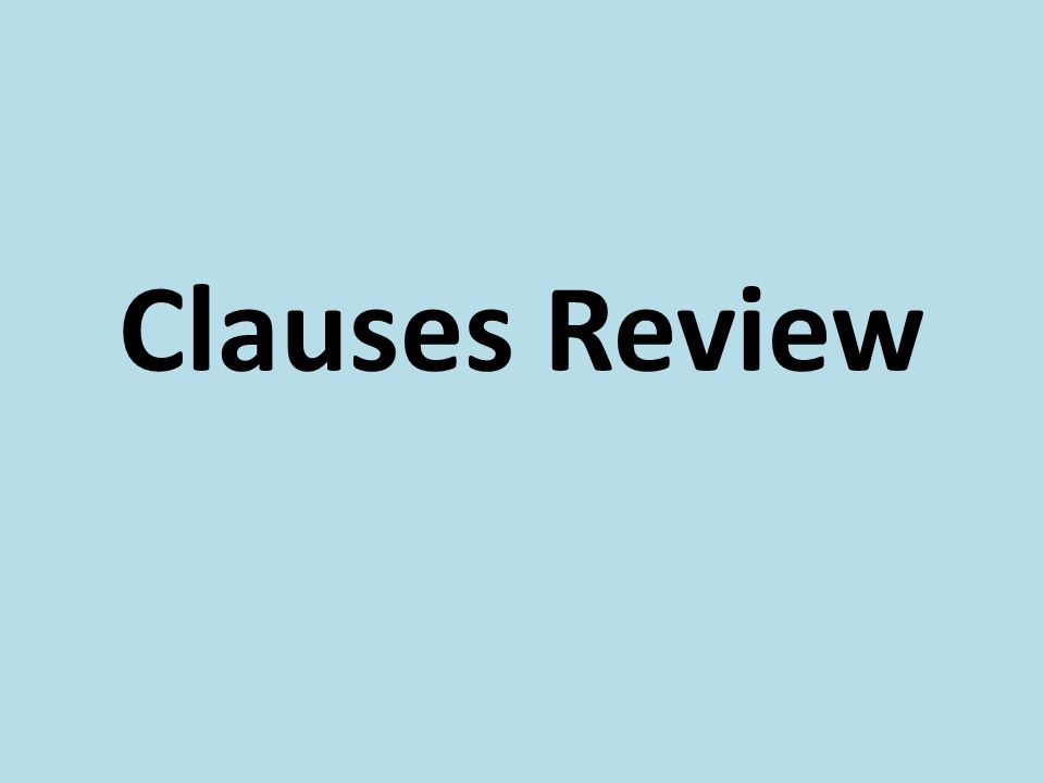 Clauses Review