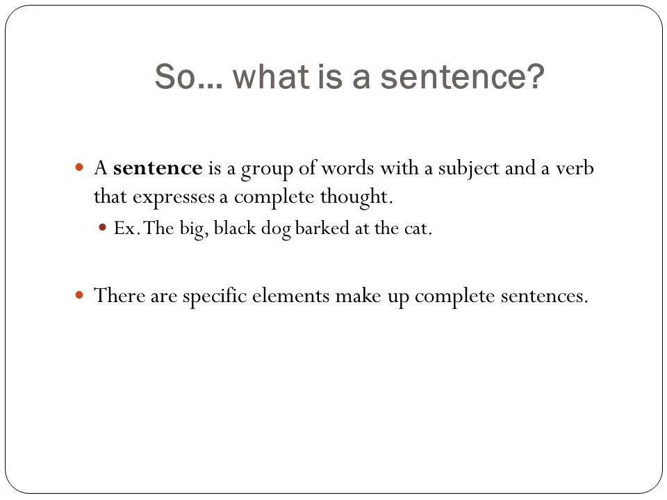 So… what is a sentence.
