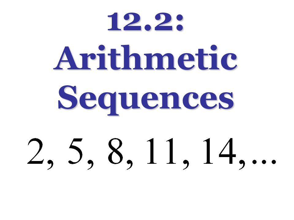 12.2: Arithmetic Sequences