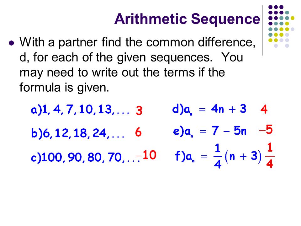 With a partner find the common difference, d, for each of the given sequences.